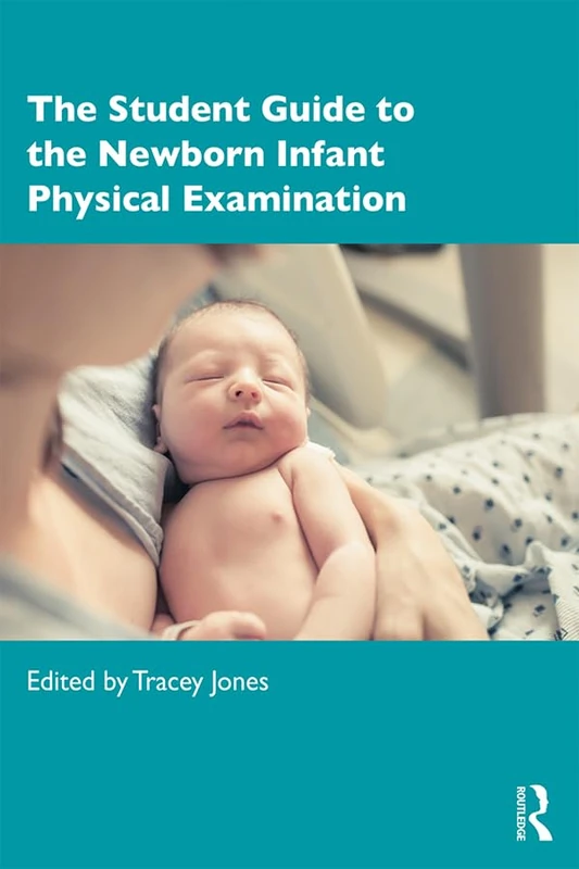 The Student Guide to the Newborn Infant Physical Examination - Image 1