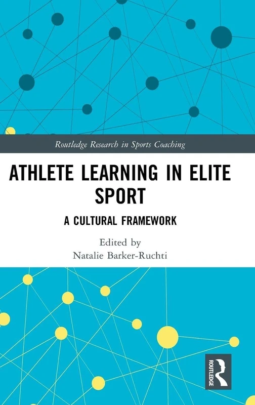 Routledge Athlete Learning in Elite Sport: A Cultural Framework