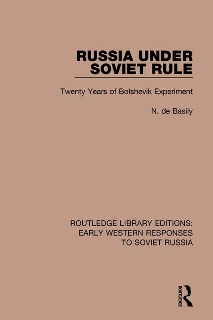 Routledge Russia Under Soviet Rule - Bolshevik Experiment Book