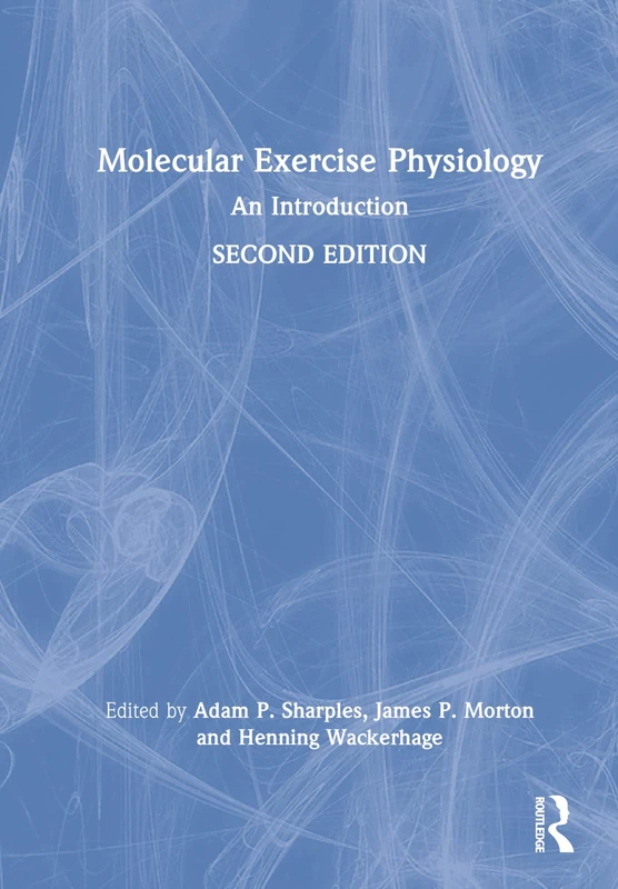 Routledge Molecular Exercise Physiology: An Introduction Book