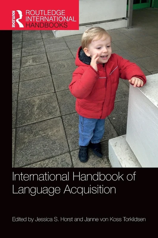 International Handbook of Language Acquisition (Routledge International Handbooks)