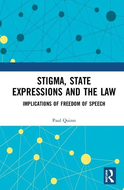 Stigma, State Expressions and the Law: Implications of Freedom of Speech