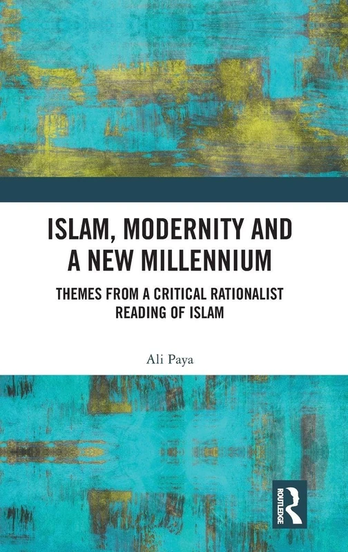 Routledge - Islam, Modernity and a New Millennium Book