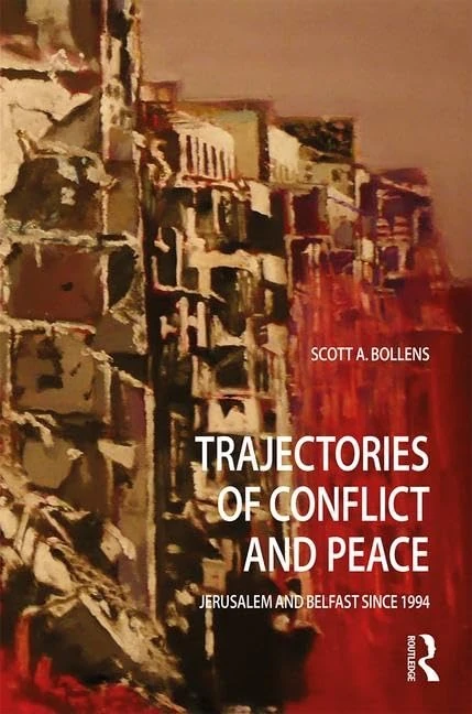Trajectories of Conflict and Peace: Jerusalem and Belfast Since 1994 (Planning, History and Environment Series)