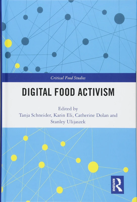 Digital Food Activism (Critical Food Studies)