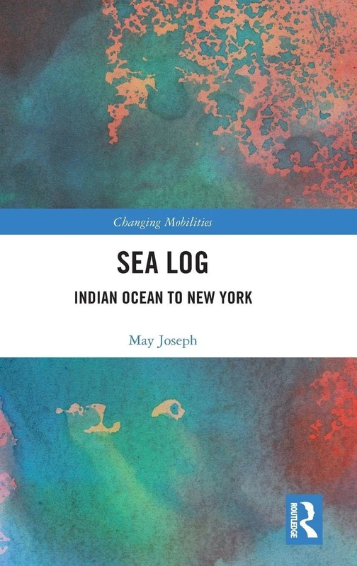 Sea Log: Indian Ocean to New York (Changing Mobilities) - Image 1