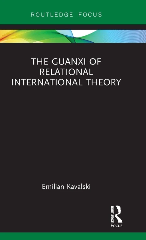 The Guanxi of Relational International Theory (Rethinking Asia and International Relations) - Image 1