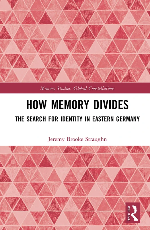 Routledge - How Memory Divides: The Search for Identity