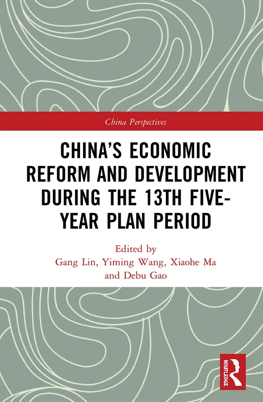 China’s Economic Reform and Development during the 13th Five-Year Plan Period (China Perspectives)