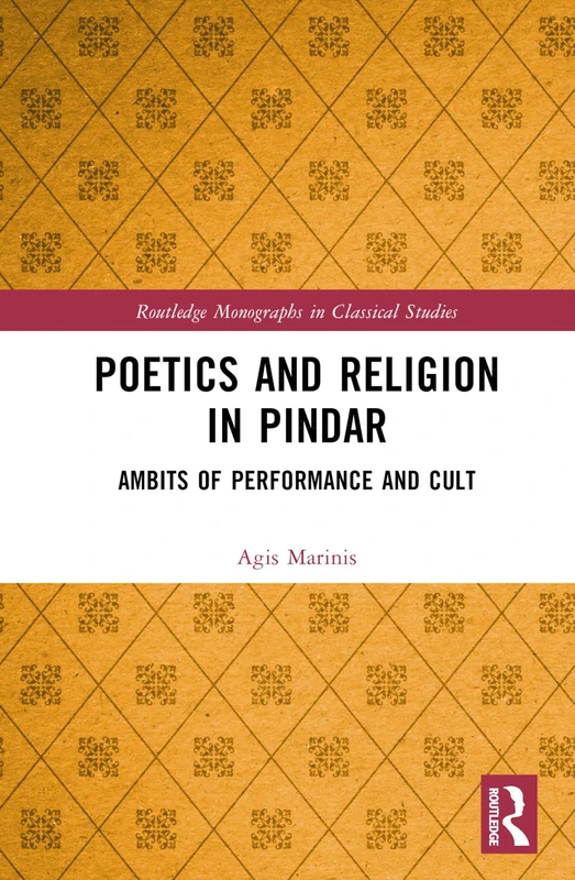 Routledge Poetics and Religion in Pindar - Classical Studies