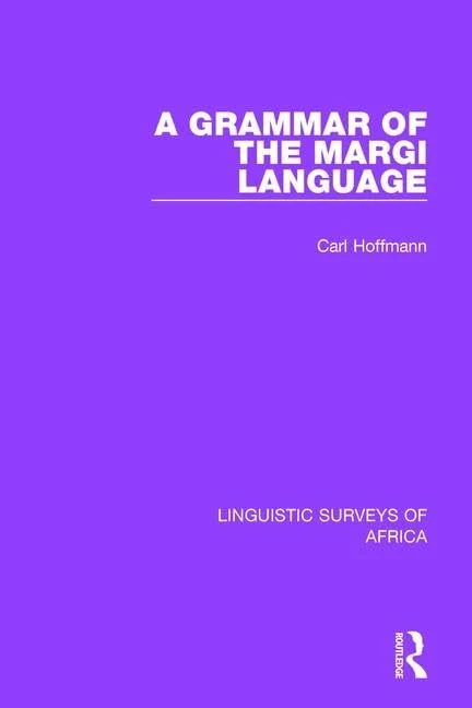 A Grammar of the Margi Language: 2 (Linguistic Surveys of Africa)