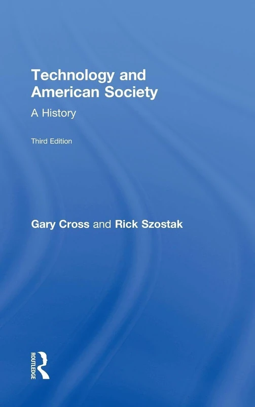 Technology and American Society: A History