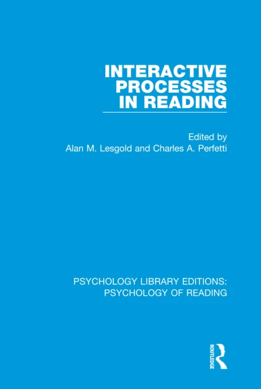Interactive Processes in Reading: 6 (Psychology Library Editions: Psychology of Reading)