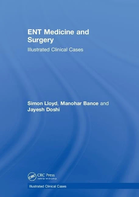 ENT Medicine and Surgery: Illustrated Clinical Cases