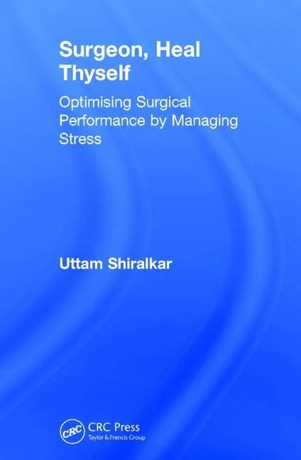 Surgeon, Heal Thyself: Optimising Surgical Performance by Managing Stress