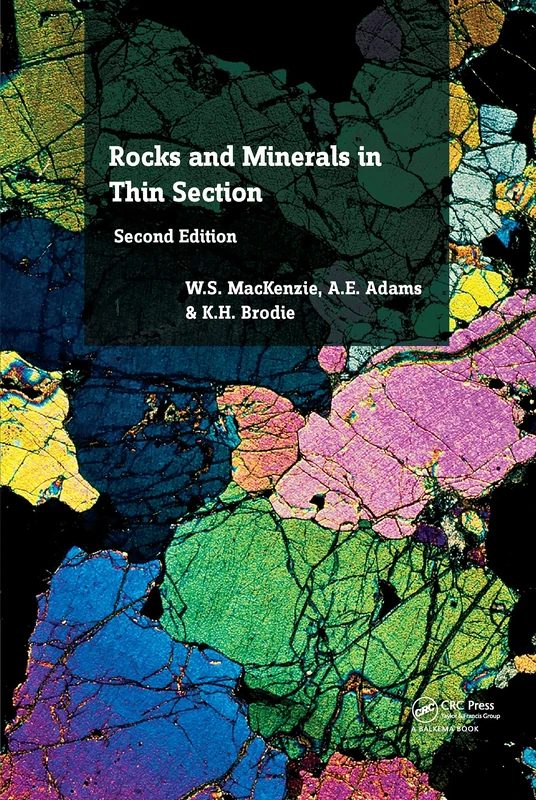 Rocks and Minerals in Thin Section: A Colour Atlas