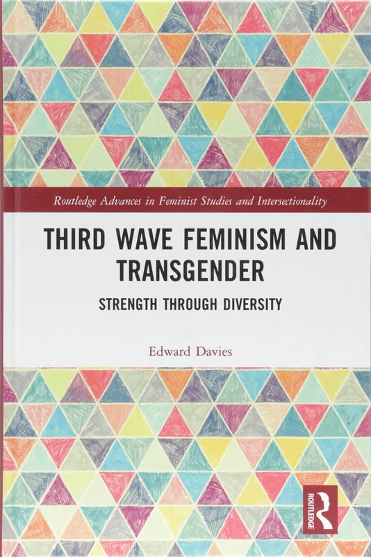 Routledge Third Wave Feminism and Transgender Book