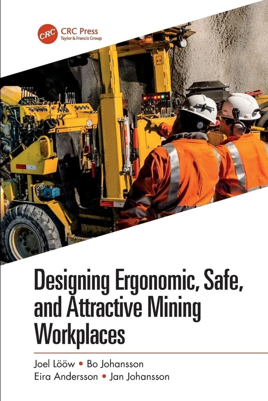 Designing Ergonomic, Safe, and Attractive Mining Workplaces
