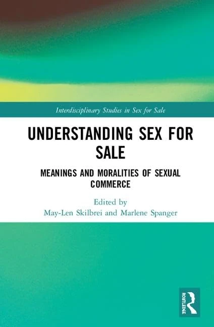 Routledge - Understanding Sex for Sale: Meanings and Moralities