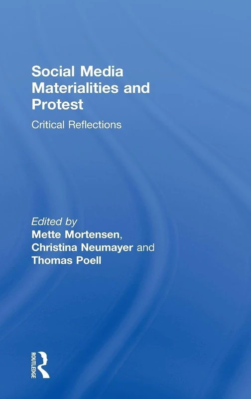 Routledge - Social Media Materialities and Protest Book