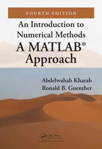 An Introduction to Numerical Methods: A MATLAB® Approach, Fourth Edition (Chapman & Hall/CRC Numerical Analysis and Scientific Computing Series)