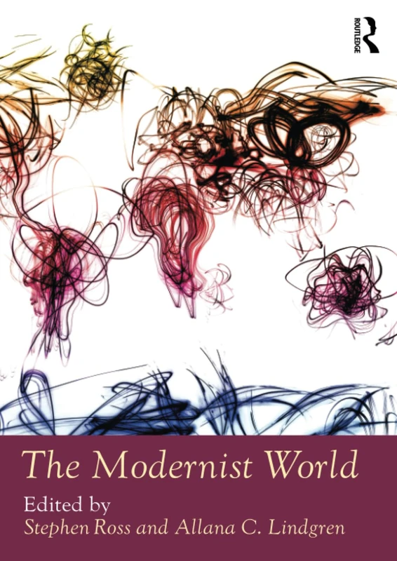 The Modernist World (Routledge Worlds)