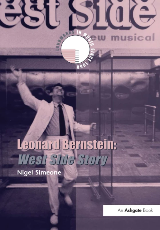 Leonard Bernstein: West Side Story (Landmarks in Music Since 1950)