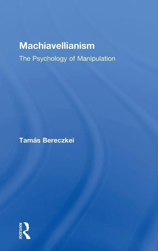 Machiavellianism: The Psychology of Manipulation