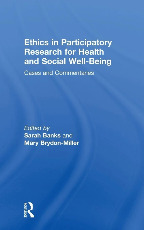 Routledge Ethics in Participatory Research - Case Studies