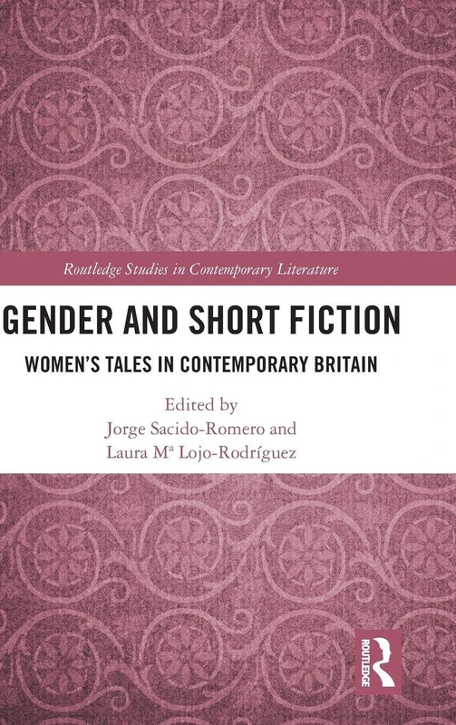Gender and Short Fiction: Women’s Tales in Contemporary Britain (Routledge Studies in Contemporary Literature) - Image 1