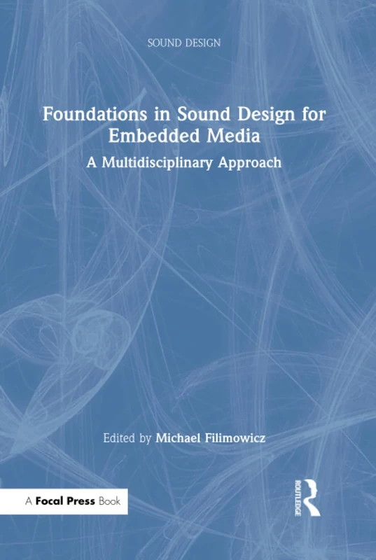 Routledge Foundations in Sound Design for Embedded Media