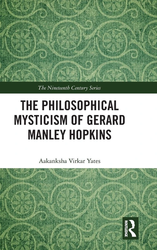 Routledge - The Philosophical Mysticism of Gerard Manley Hopkins