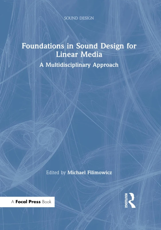 Routledge Foundations in Sound Design for Linear Media Book