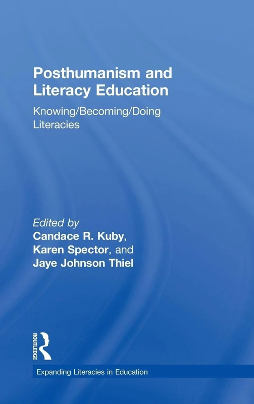 Routledge Posthumanism and Literacy Education - Academic Book