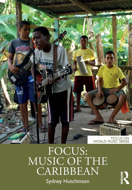 Focus: Music of the Caribbean (Focus on World Music Series)