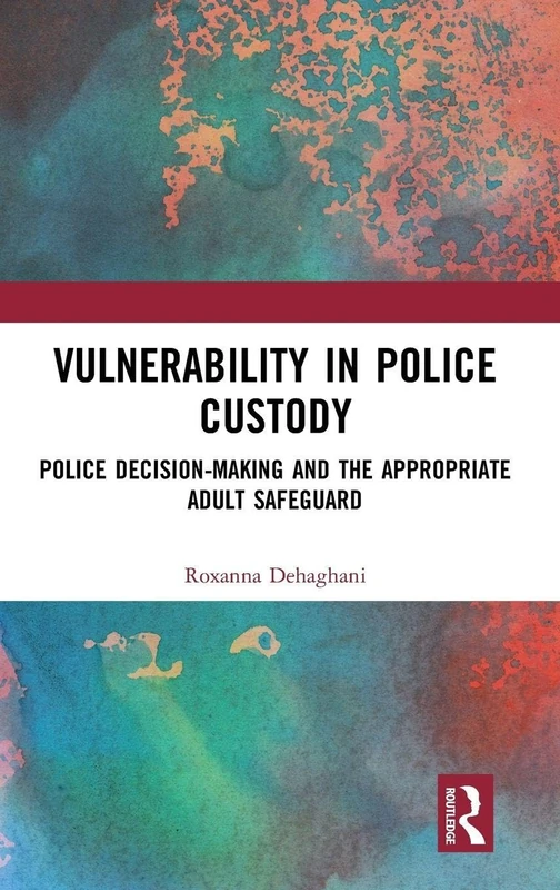 Routledge - Vulnerability in Police Custody Book