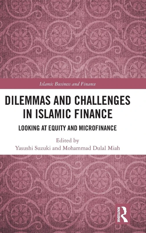 Dilemmas and Challenges in Islamic Finance: Looking at Equity and Microfinance (Islamic Business and Finance Series) - Image 1
