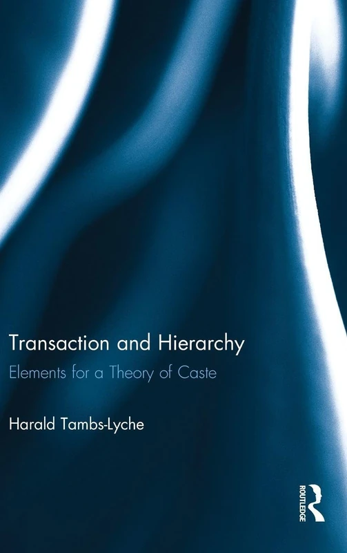 Routledge - Transaction and Hierarchy: Elements for a Theory of Caste