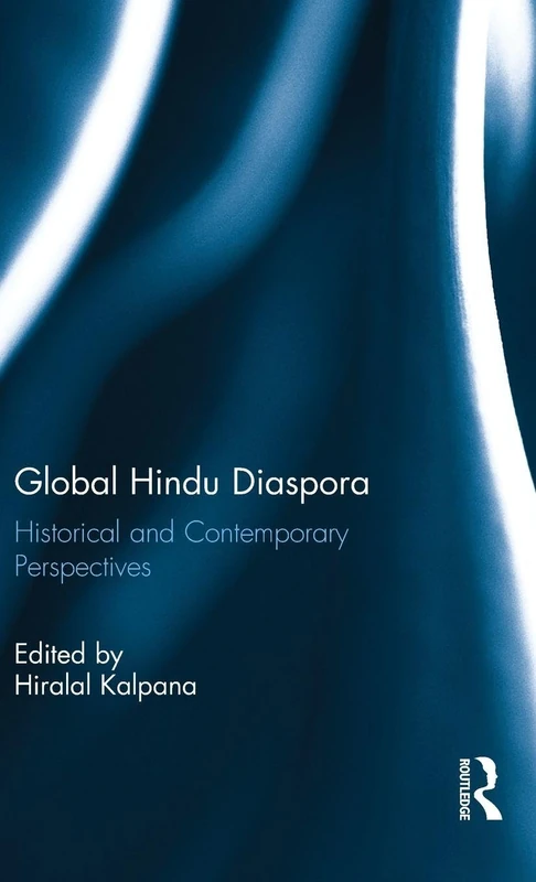 Routledge Global Hindu Diaspora - Historical & Contemporary