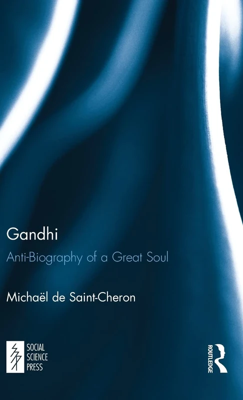 Gandhi: Anti-Biography of a Great Soul