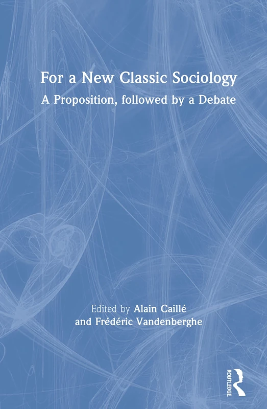 Routledge For a New Classic Sociology - Theory and Debate