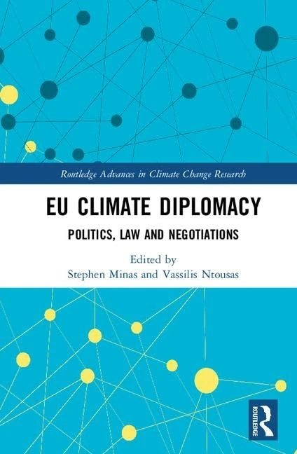 EU Climate Diplomacy: Politics, Law and Negotiations (Routledge Advances in Climate Change Research)
