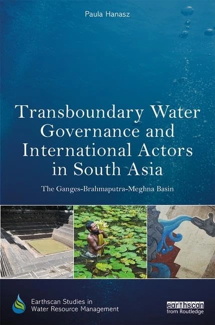 Routledge Transboundary Water Governance in South Asia Book
