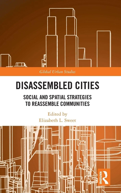 Disassembled Cities - Routledge Global Urban Studies Book - Image 1