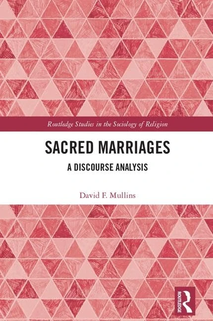 Sacred Marriages: A Discourse Analysis (Routledge Studies in the Sociology of Religion)