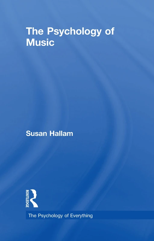 Psychology of Music (The Psychology of Everything)