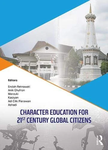 Character Education for 21st Century Global Citizens: Proceedings of the 2nd International Conference on Teacher Education and Professional ... October 21-22, 2017, Yogyakarta, Indonesia