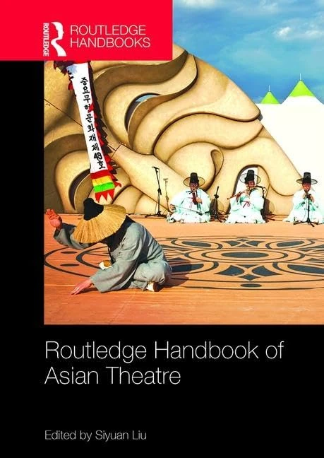 Routledge Handbook of Asian Theatre