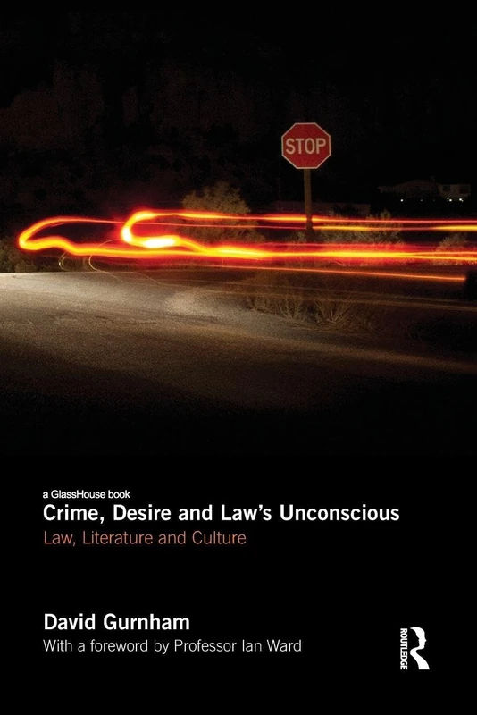 Crime, Desire and Law's Unconscious: Law, Literature and Culture - Image 1