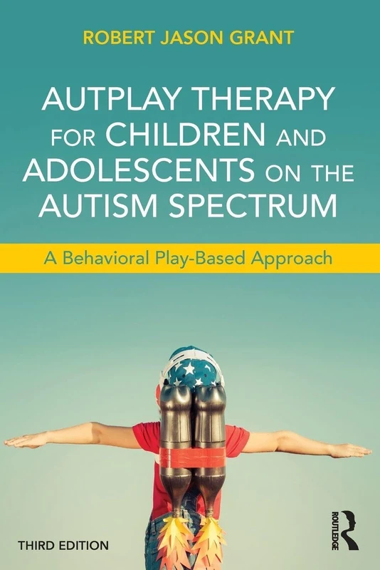 Routledge AutPlay Therapy for Autism Spectrum - 3rd Edition